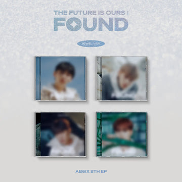 AB6IX 8th EP Album - THE FUTURE IS OURS : FOUND (Jewel Case Ver.)