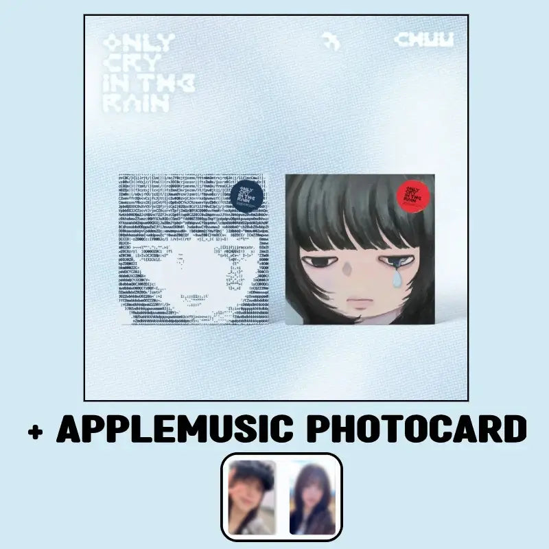 CHUU 3rd Mini Album - Only cry in the rain + APPLEMUSIC