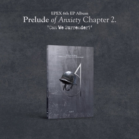 EPEX 6th EP Album - Prelude of Anxiety Chapter 2 : Can We Surrender?
