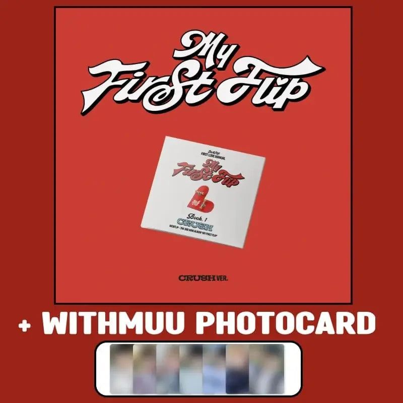 KickFlip 3rd Mini Album - My First Flip (Digipack Ver.) + WITHMUU Photocard