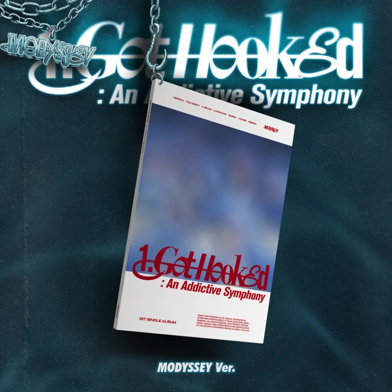 MODYSSEY Single Album - 1. Got Hooked An Addictive Symphony MODYSSEY Single Album - 1. Got Hooked An Addictive Symphony