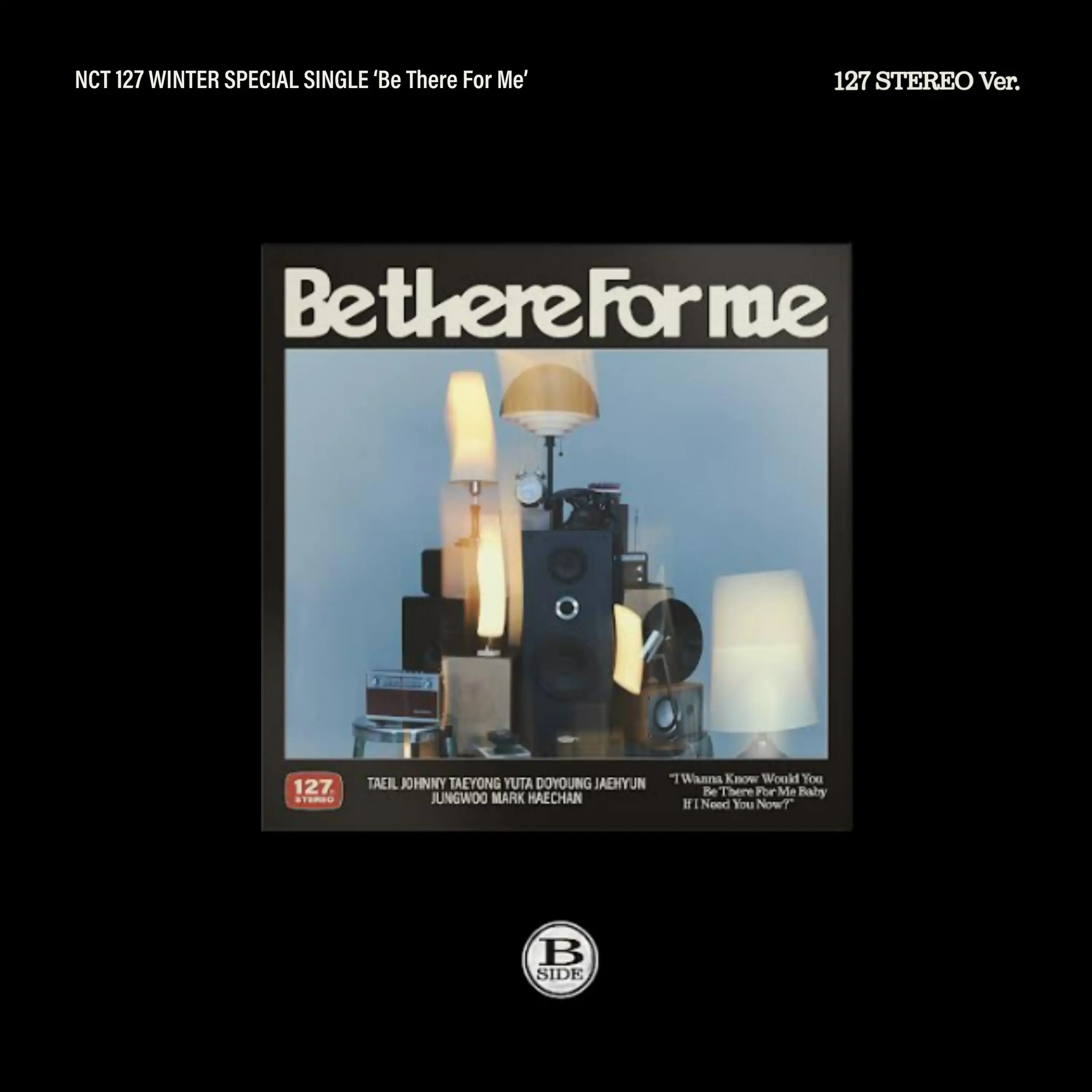 NCT 127 Winter Special Single - Be There For Me (Stereo Ver NCT 127 Winter Special Single - Be There For Me (Stereo Ver