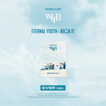 WHIB 2nd Single Album - ETERNAL YOUTH : KICK IT (Ever Ver.)