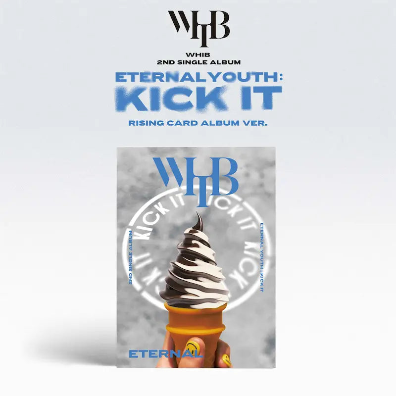 WHIB 2nd Single Album - ETERNAL YOUTH : KICK IT (Rising Ver.)