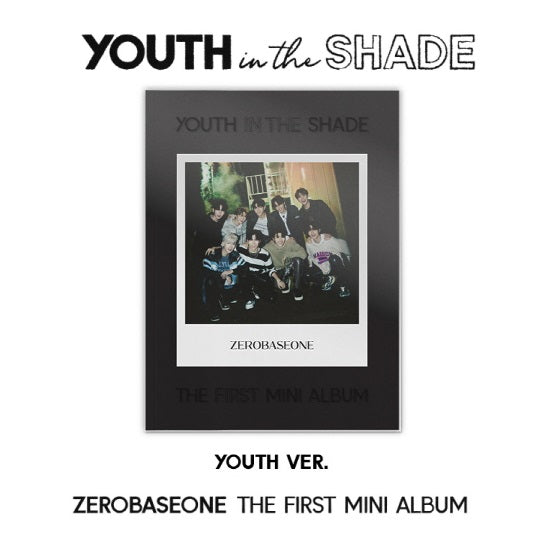 ZEROBASEONE 1st Mini Album - YOUTH IN THE SHADE – Choice Music LA