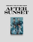 Highlight 4th Mini Album - After Sunset