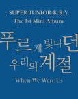 Super Junior K.R.Y 1st Mini Album - When We Were Us