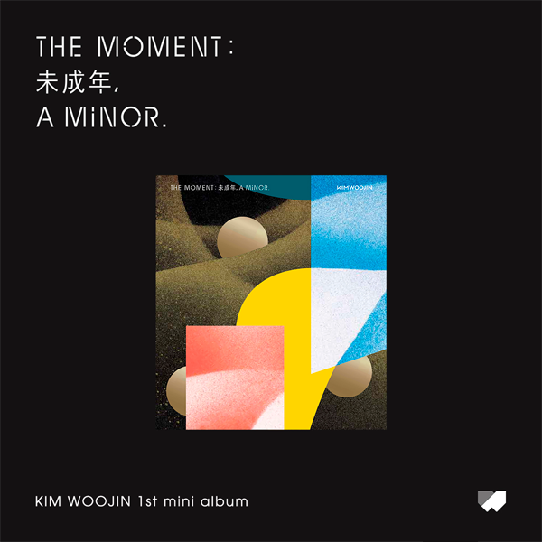 【直筆サイン入り】キムウジン　THE MOMENT：未成年,A MINOR Kim Woojin 1st Mini Album - The Moment: 未成年, A Minor – Choice