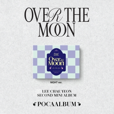 Lee Chaeyeon 2nd Mini Album - Over the Moon (Poca Album)