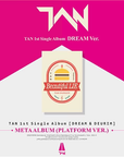 TAN 1st Single Album - Dream & Deurim (Platform Ver.)