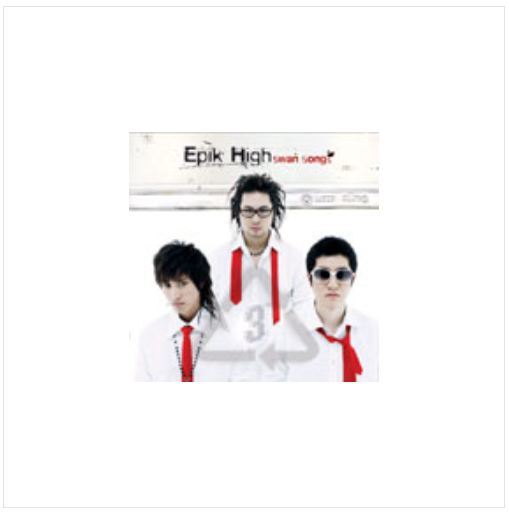 에픽하이 Epik High Vol. 3 - Swan Song's