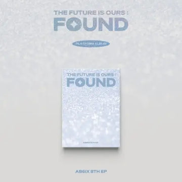 AB6IX 8th EP Album - THE FUTURE IS OURS : FOUND (Platform Ver.)