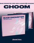 [Pre-Order] BABYMONSTER 3rd Mini Album - CHOOM (Jewel Ver.) + YG Select Benefit