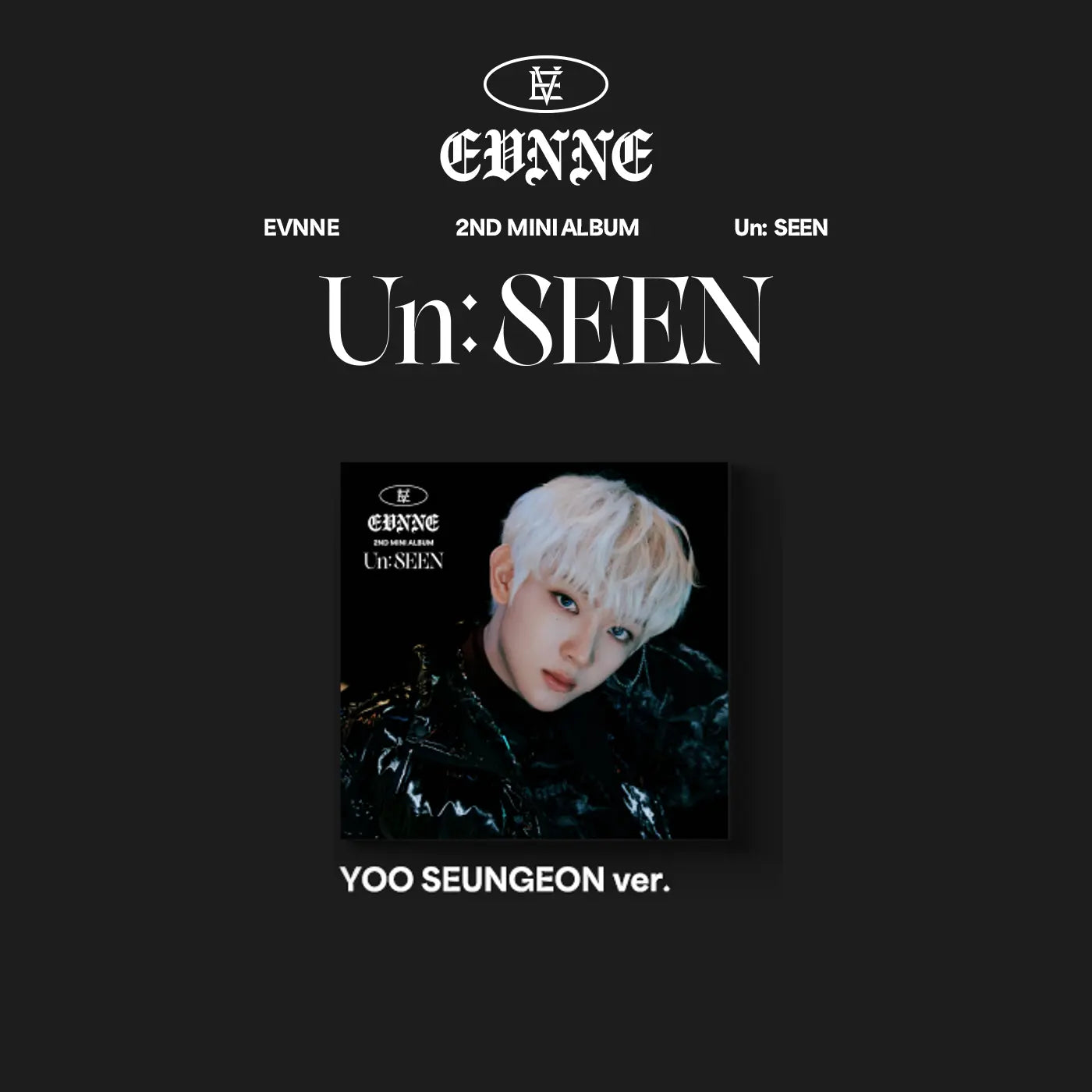 EVNNE 2nd Mini Album - Un : SEEN (Digipack Ver.) – Choice Music LA EVNNE 2nd Mini Album - Un : SEEN (Digipack Ver.) – Choice Music LA