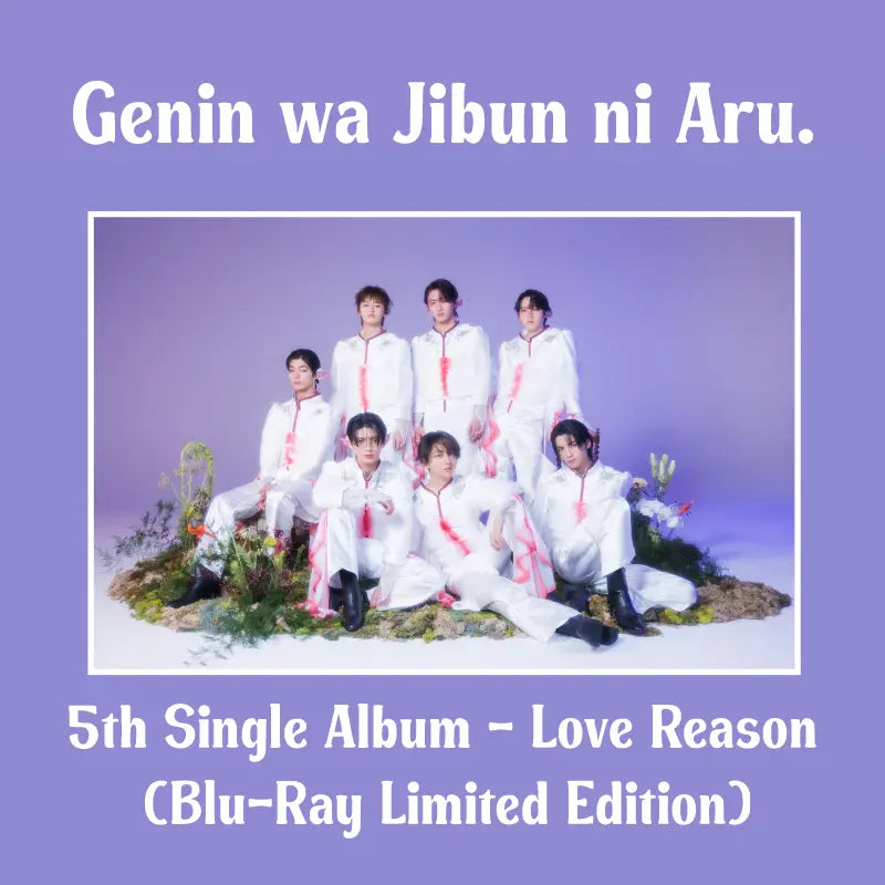 [Pre-Order] Genin wa Jibun ni Aru. 5th Single Album - Love Reason (Blu-Ray Limited Edition)