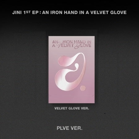 JINI 1st EP Album - An Iron Hand in A Velvet Glove (PLVE Ver.)