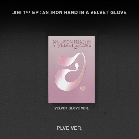 JINI 1st EP Album - An Iron Hand in A Velvet Glove (PLVE Ver.)