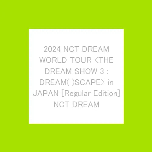 [Pre-Order] NCT Dream - 2024 NCT DREAM WORLD TOUR  in JAPAN [Japan Import] (Regular Edition)