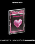 NOWADAYS 2nd Single Album - NOWHERE