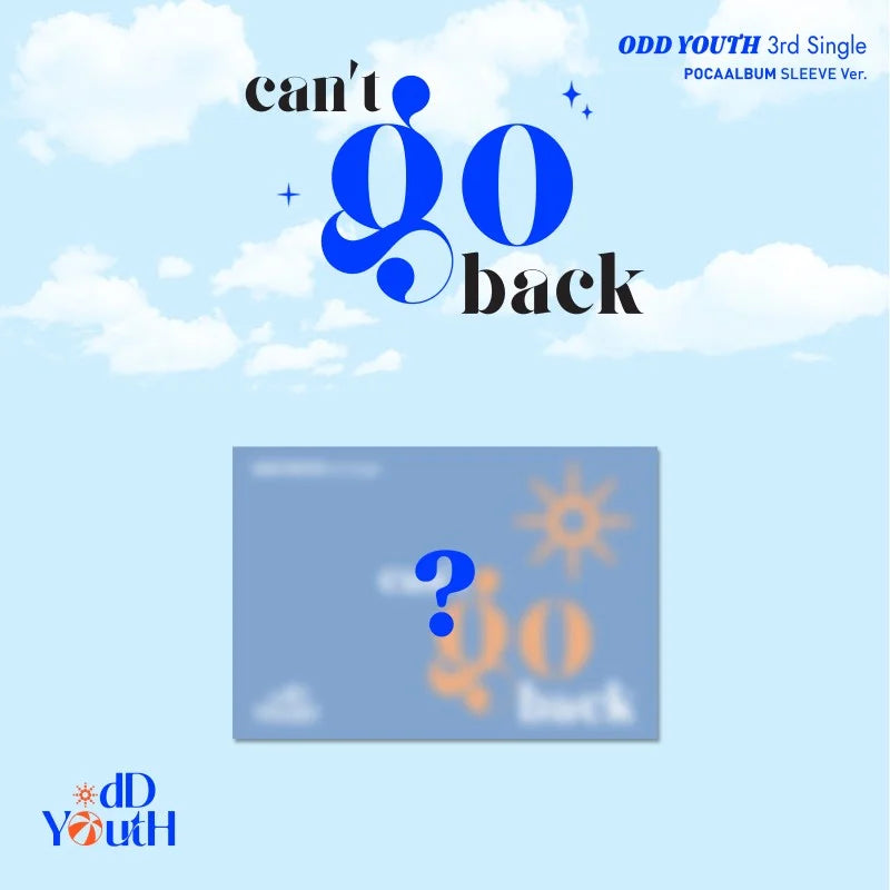 [Pre-Order] ODD YOUTH 3rd Single Album - can't go back (Poca Album Sleeve Ver.)