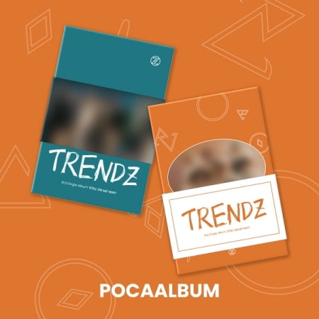 TRENDZ 3rd Single Album - STILL ON MY WAY (Poca Album)