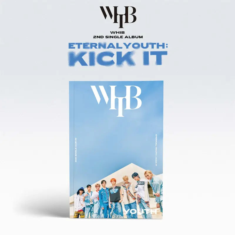 WHIB 2nd Single Album - ETERNAL YOUTH : KICK IT
