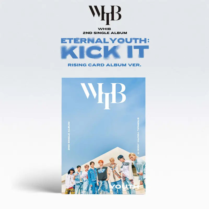 WHIB 2nd Single Album - ETERNAL YOUTH : KICK IT (Rising Ver.)