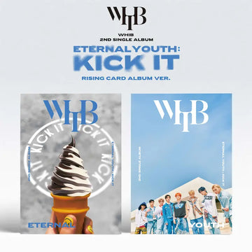 [Pre-Order] WHIB 2nd Single Album - ETERNAL YOUTH : KICK IT (Rising Ver.)