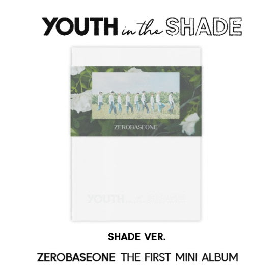 ZEROBASEONE 1st Mini Album - YOUTH IN THE SHADE