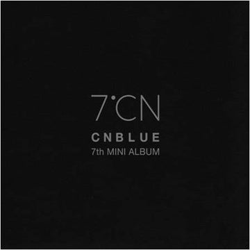 씨엔블루 CNBLUE 7TH MINI ALBUM -[ 7ºCN ]