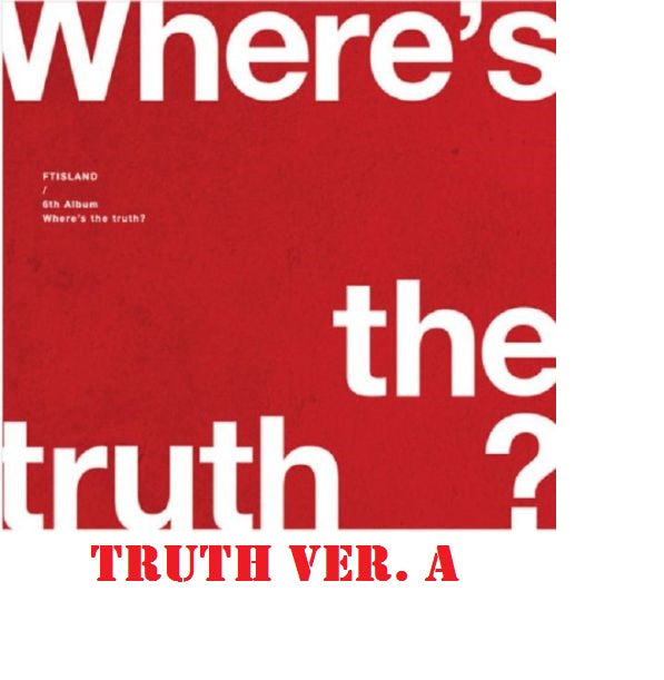 FTISLAND -  6th Album [Where's The Truth?]