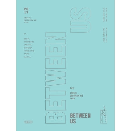 CNBLUE 2017 CNBLUE Between Us Tour DVD – Choice Music LA