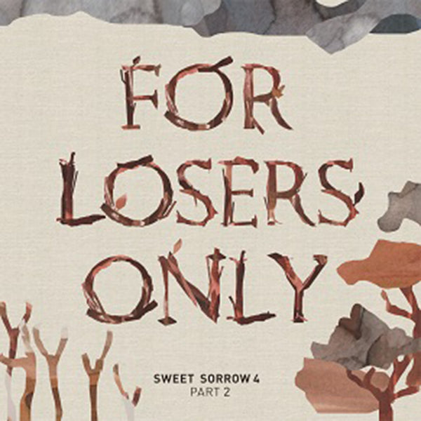 스윗소로우 Sweet Sorrow - Album Vol.4 Part 2 [FOR LOSERS ONLY]