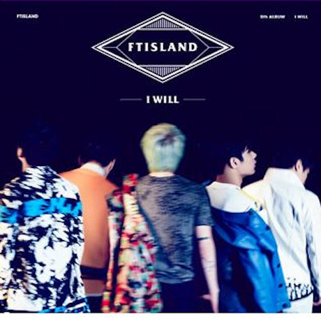 에프티아일랜드 FTISLAND - Vol.5 [I WILL]