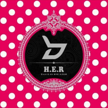 블락비 Block B - H.E.R