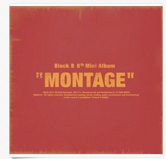  블락비 BLOCK B 6TH MINI ALBUM - MONTAGE