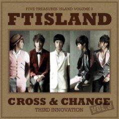 에프티아일랜드 FTIsland Vol. 3 - Cross & Change