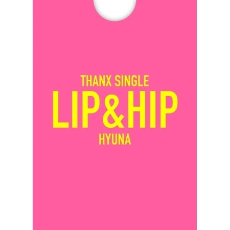  [Pre-Order] 현아 HYUNA THANX SINGLE ALBUM - LIP&amp;HIP 