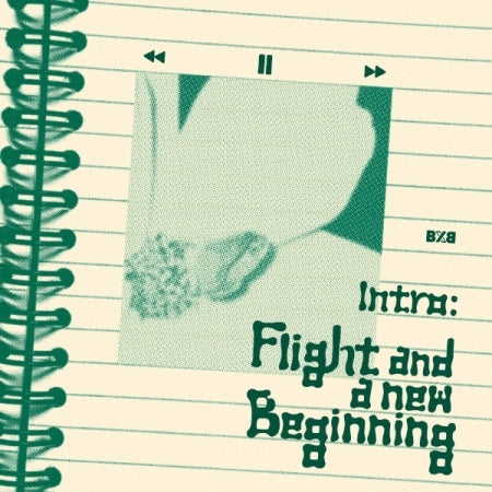 BXB 1st Single Album - Intro : Flight and a new Beginning