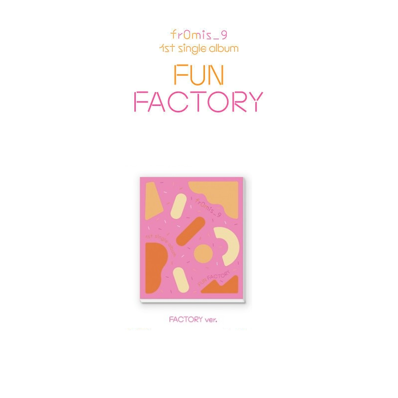 Fromis_9 1st Single Album - FUN FACTORY