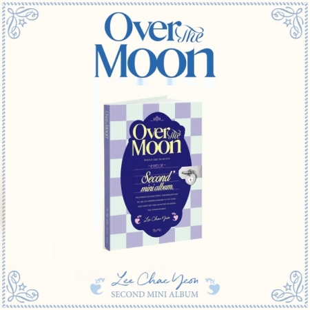 Lee Chaeyeon 2nd Mini Album - Over the Moon