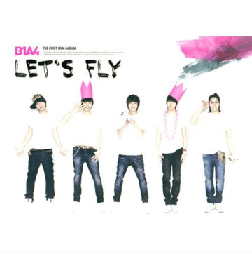 비원에이포 B1A4  Let's Fly 