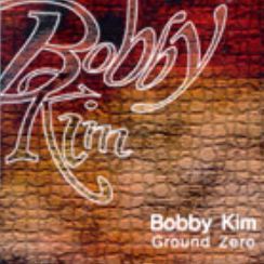 바비김 Bobby Kim- Ground Zero