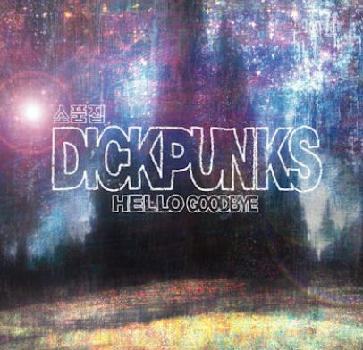 딕펑스 Dickpunks Mini Album - Hello Goodbye