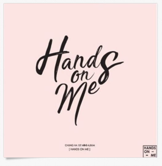 청하 CHUNG HA 1st Mini [Hands On Me] CD